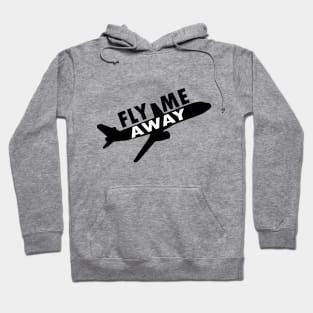 fly me away Hoodie